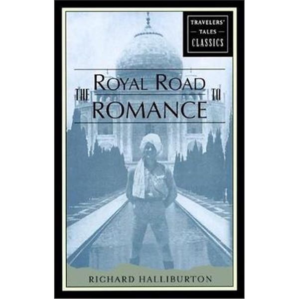 预订The Royal Road to Romance:Travelers' Tales Classics