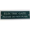 ELECTRIC GATE PLEASE DO NOT PUSH ENGRAVED ACRYLIC SIGN 150x40x2mm (GREEN)