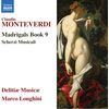 Claudio Monteverdi: Madrigals Book 9