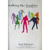 Walking Like Zombies: Resurrecting Purity By Joel Johnson (Paperback)