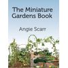 The Miniature Gardens Book