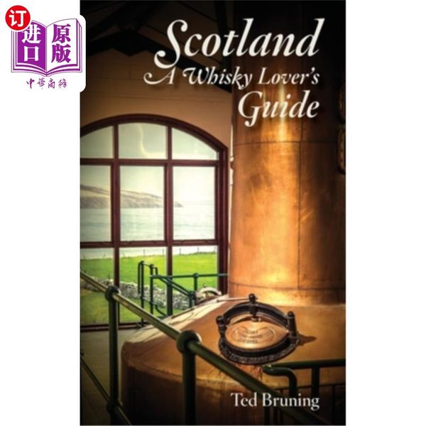 海外直订Scotland, A Whisky Lover's Guide 苏格兰，威士忌爱好者指南