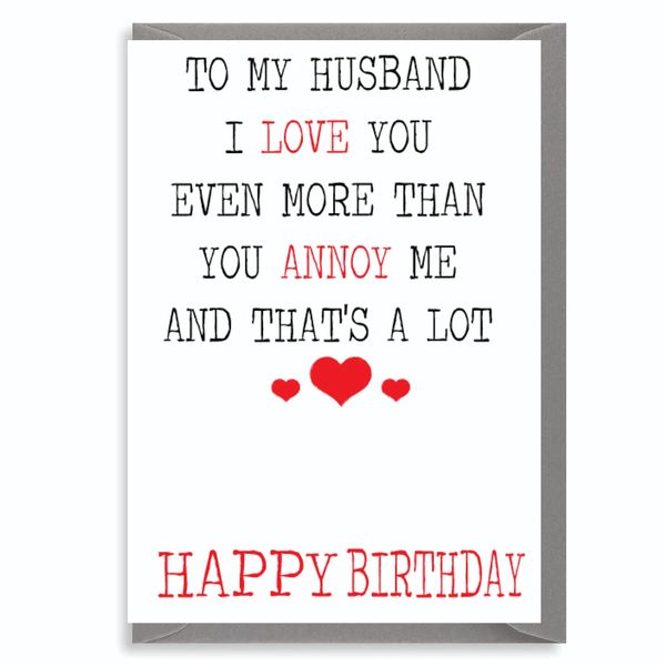 Funny Birthday Card, For Him, Card for Husband, Birthday Annoying Husband - (Free p&p) C19