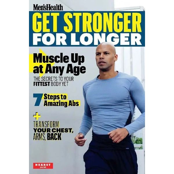 Get Stronger Longer: Men's Health Magazine