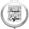 Amazing people amazing coffee statement [INSP] compact pocket mirror - silver round circle shape