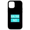 Turquoise Ha Ha No. Turquoise Graphic Case for iPhone 12/12 Pro