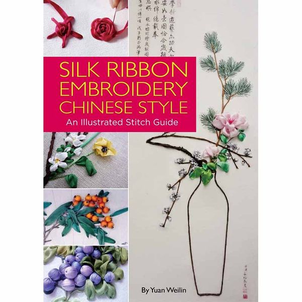 【现货】【翰德图书】Silk Ribbon Embroidery Chinese Style，中国风丝带绣 英文原版图书籍进口正版 Yuan Weilin 手工制作