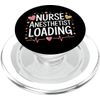 CRNA Nurse Anesthesia Anesthetist Loading, Anesthesiologist PopSockets PopGrip for MagSafe