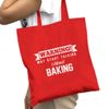 All+Every Warning May Start Talking About Baking Totebag