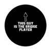 This Guy Is The Bridge Player Card Game PopSockets Adhesive PopGrip