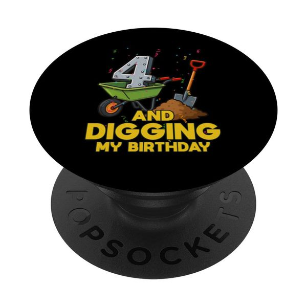 4 And Digging My Birthday Construction Theme Bday Party PopSockets Adhesive PopGrip