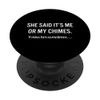 Funny Chimes Quote Instrument Music PopSockets Swappable PopGrip