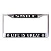 Smile Life is Great Chrome License Plate Frame