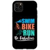 Swim, Bike, Run, Be Fabulous Case for iPhone 11 Pro Max