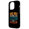 iPhone 14 Pro Disc Golf other hobbies are pointless - Disc Golf Case