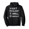 Eat Sleep Grill Barbecue Repeat Funny Grilling BBQ Pullover Hoodie