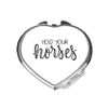 Hold your horses statement [CM17 HAAS] compact pocket mirror - silver heart shape