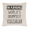 Gift Base Warning World's Grumpiest Vegetarian Cushion Cover