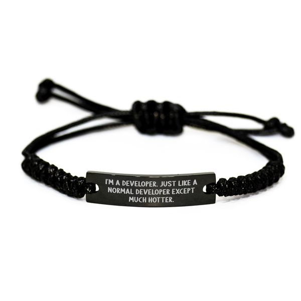 Developer Gifts from Men, I'm a Developer Just Like a Normal Developer Except Much Hotter, Adjustable Rope Bracelet, Funny Christmas Unique Gift