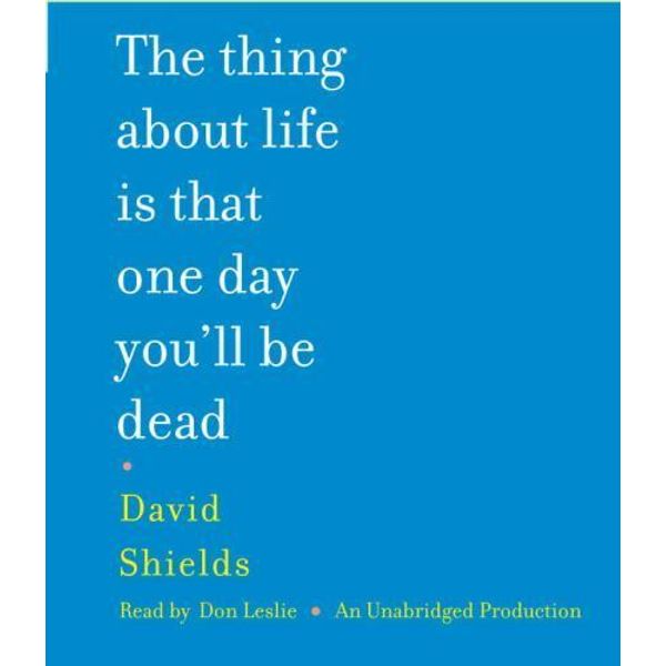 The Thing About Life Is That One Day You'll Be Dead (AUDIO CD)