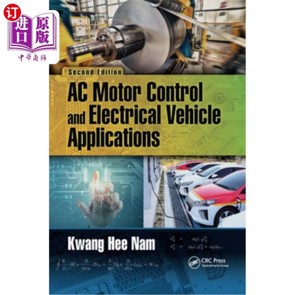 海外直订AC Motor Control and Electrical Vehicle Applications 交流电机控制和电动汽车应用