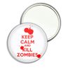 Keep Calm and Kill Zombies - 55mm Round Compact Mirror