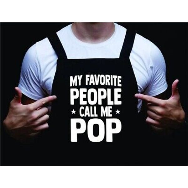 My Favorite People Call Me Pop, Funny Mens Grilling Apron, BBQ Apron