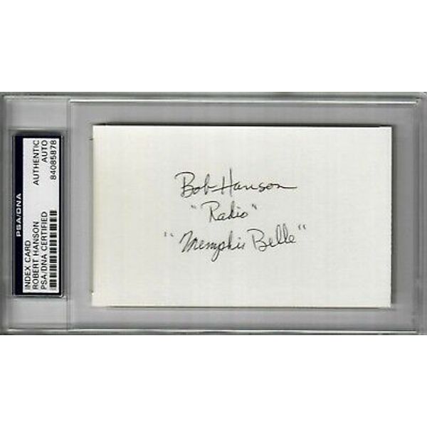 ROBERT HANSON SIGNED INDEX CARD PSA DNA 84085878 (D) WWII MEMPHIS BELLE RADIO