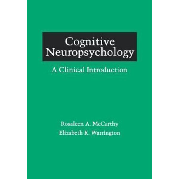 Cognitive Neuropsychology: A Clinical Introduction