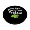Vegan Lovers Keep Calm Plants Have Protein PopSockets Swappable PopGrip