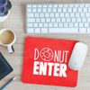 Shopagift Do Nut Enter Mouse Mat Pad 24cm x 19cm