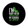 Alien Beliver - I'm Ready for a Kidnapping PopSockets with Interchangeable PopGrip