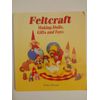 Feltcraft: Making Dolls, Gifts and Toys
