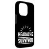 Headache Survivor Pain Migraine Struggle - Case for iPhone 15 Pro