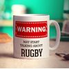 Warning! May Start Talking About Rugby Mug - 11oz Ceramic Cup