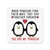You Are My Penguin Love Fridge Magnet