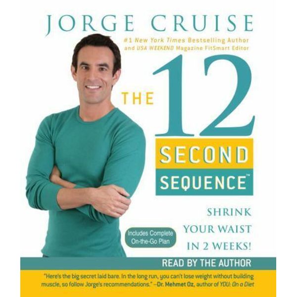 The 12 Second Sequence: Shrink Your Waist in 2 Weeks (AUDIO CD)