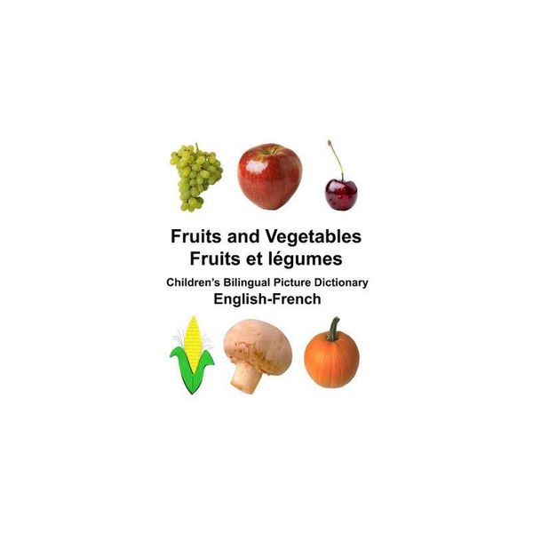 预订 English-French Fruits and Vegetables/Fruits et legumes Children’s Bilingual Picture Dictionary: 9