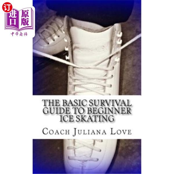 【中商原版】The Basic Survival Guide to Beginner Ice Skating 滑冰初学者基本生存指南