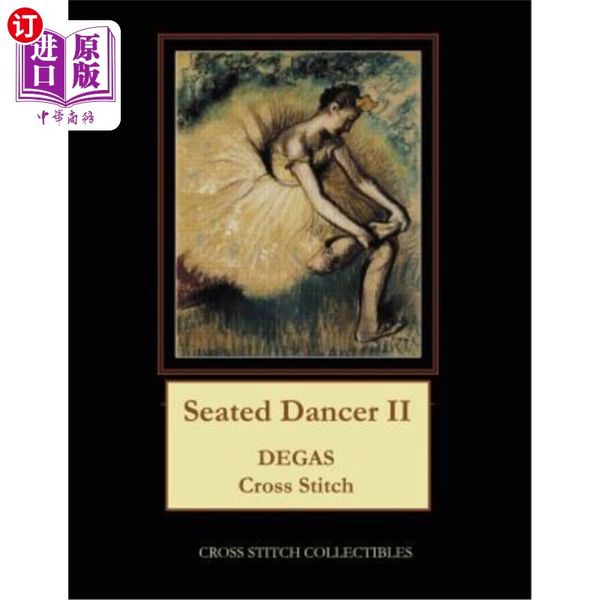 海外直订Seated Dancer II: Degas Cross Stitch Pattern 坐姿舞者II：德加十字绣图案