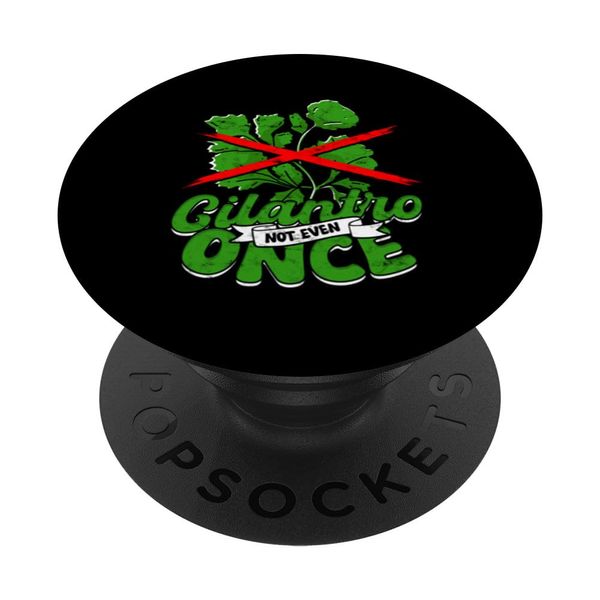 Cilantro Hater I Hate Cilantro PopSockets Swappable PopGrip