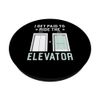 I Get Paid To Ride The Elevator Technician Operator PopSockets Swappable PopGrip