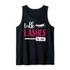 Talk lashes to me Tank Top