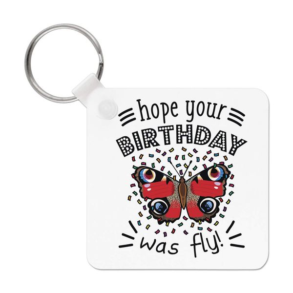 Hope Your Birthday Was Fly Butterfly Keyring Key Chain