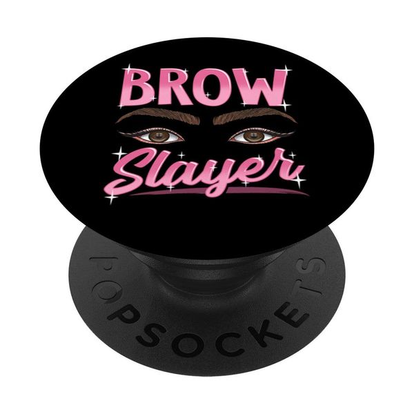 Brow Slayer Esthetician Beauty Eyebrow Maker Makeup Artist PopSockets Swappable PopGrip