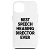 iPhone 13 Best Speech Hearing Director Ever Case