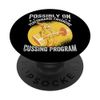 Possibly On Performance Enhancing Cussing Program Funny PopSockets with Interchangeable PopGrip