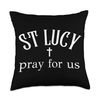 St Lucy Prayer Catholic Patron Saint the Blind Throw Pillow