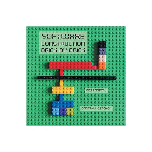 预订 Software Construction Brick by Brick, Increment 1: Using LEGO(R) to T [ISBN:9781912636709]