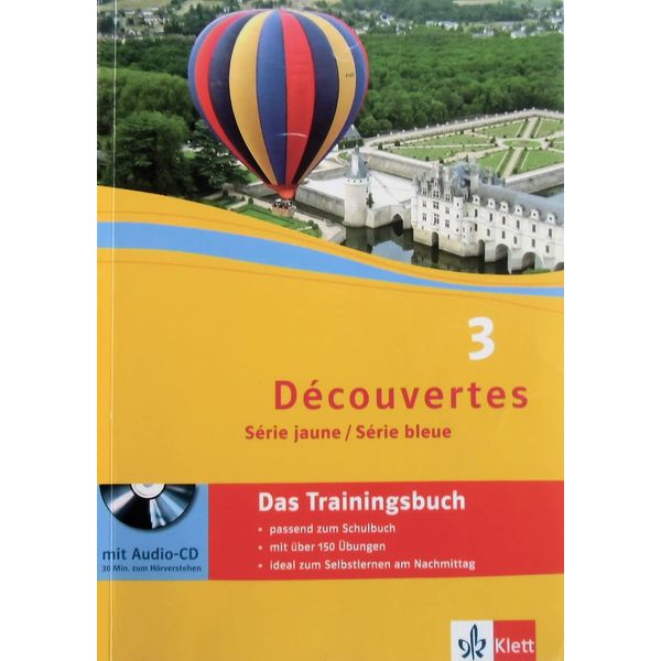 Découvertes 3. Série jaune, Série bleue: Das Trainingsbuch mit Audios 3. Lernjahr: Das Trainingsbuch mit Audio-CD 3. Lernjahr